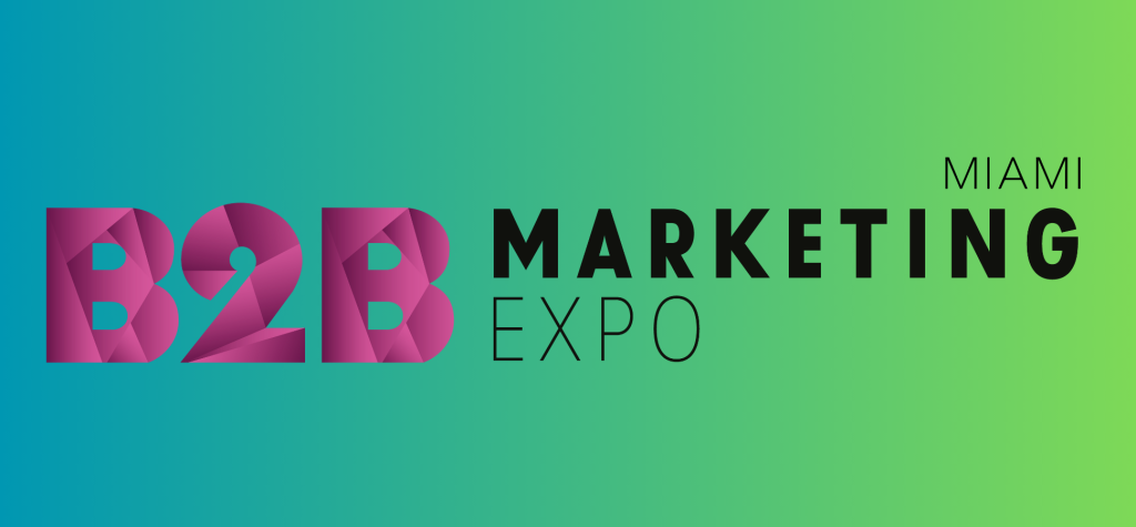 The B2B Marketing Expo Miami 2025 Press Release