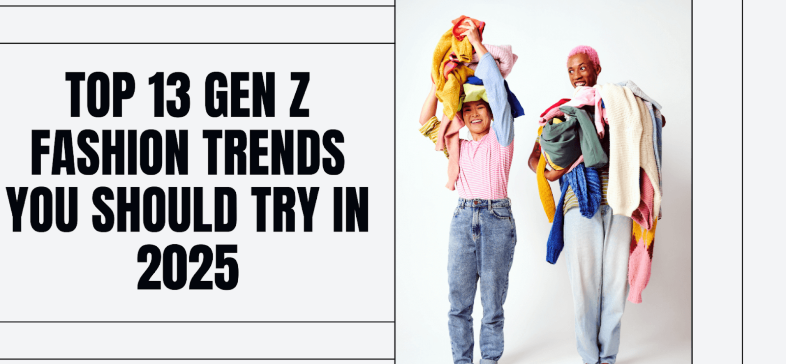 Top 13 Gen Z Fashion Trends You Should Try in 2026